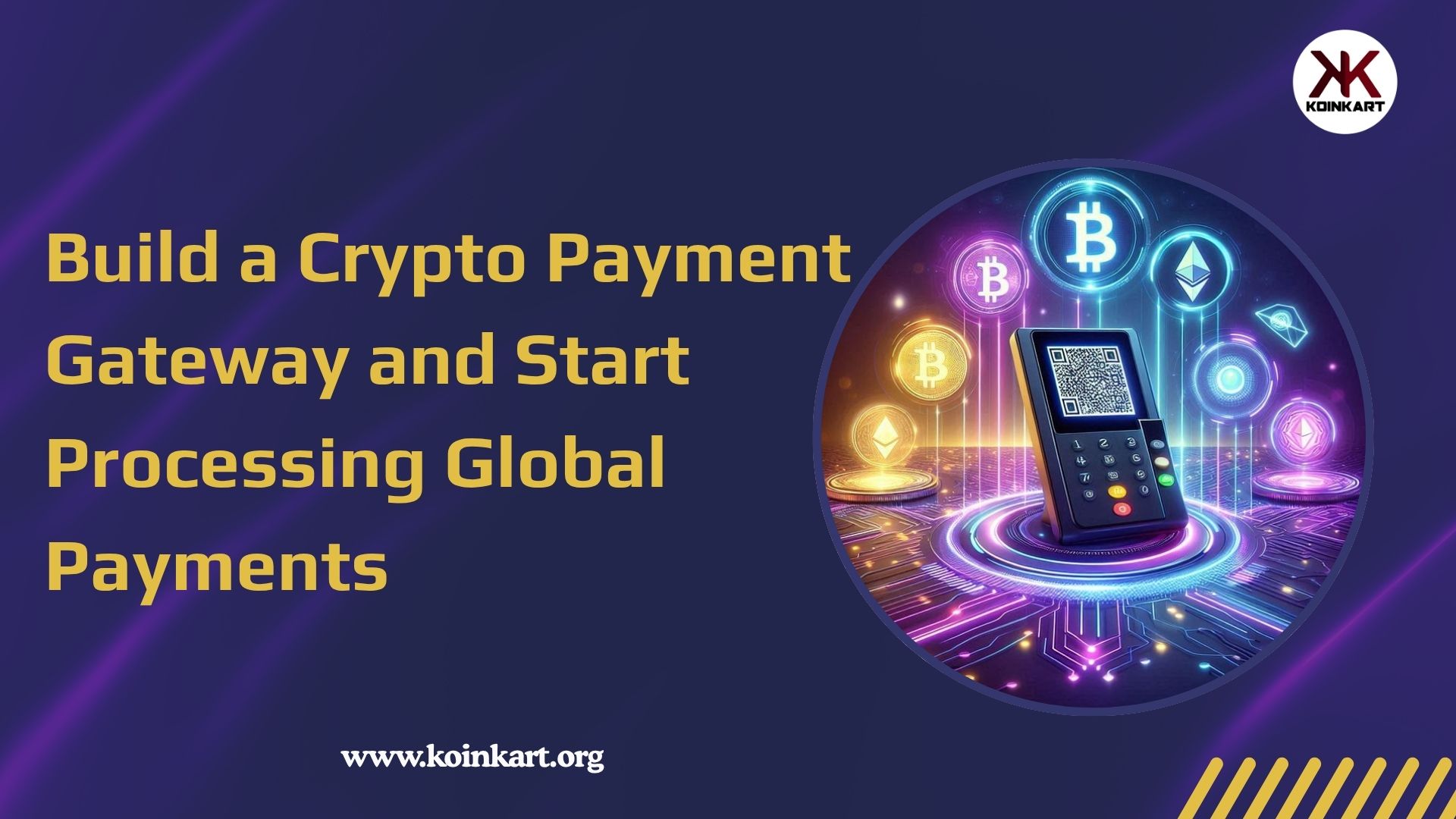 Build a Crypto Payment Gateway and Start Processing Global Payments