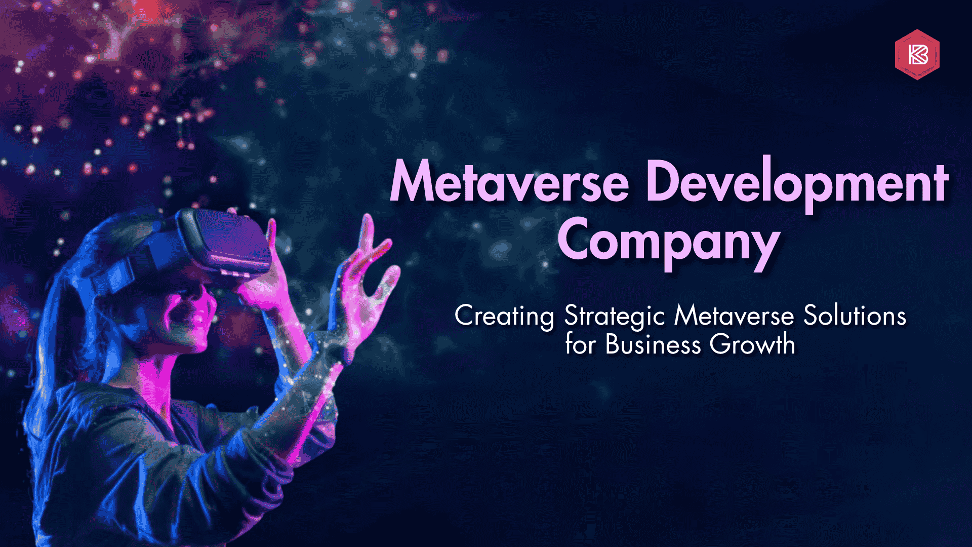 Best Metaverse Development Company for Business Success