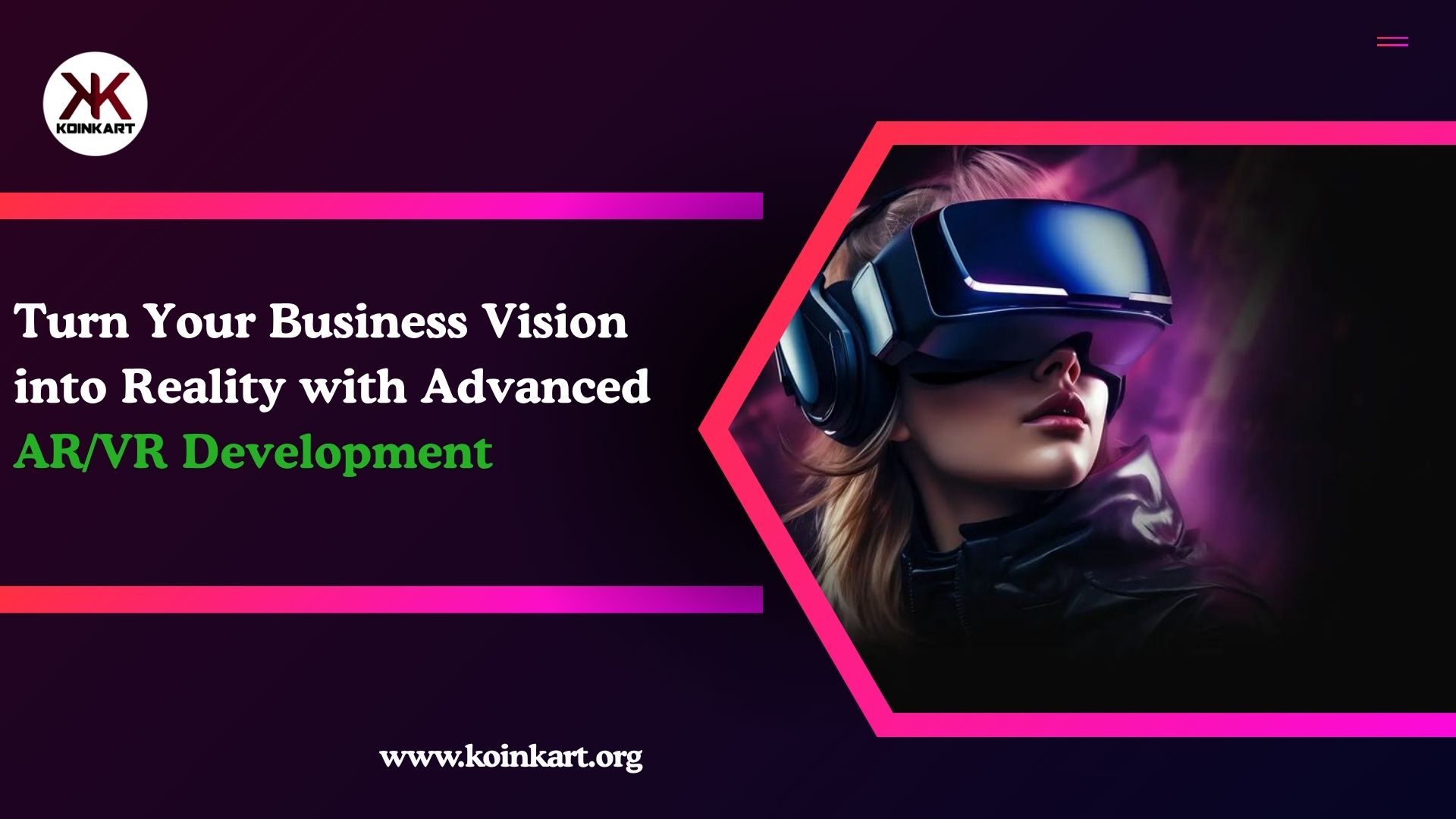 Turn Your Business Vision into Reality with Advanced AR/VR Development
