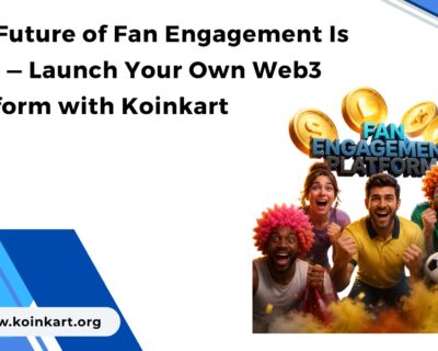 The-Future-of-Fan-Engagement-Is-Here-—-Launch-Your-Own-Web3-Platform-with-Koinkart